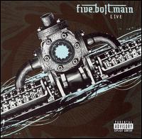 Five.Bolt.Main - Live lyrics
