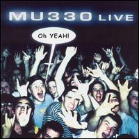 MU330 - Live Oh Yeah! lyrics