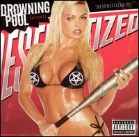 Drowning Pool - Desensitized lyrics