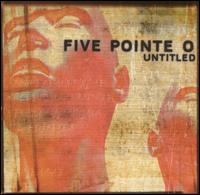 Five Pointe O - Untitled lyrics