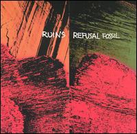 Ruins - Refusal Fossil lyrics