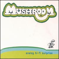 Mushroom - Analog Hi-Fi Surprise lyrics