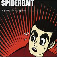 Spiderbait - Ivy & the Big Apples lyrics