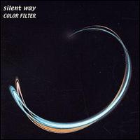 Color Filter - Silent Way lyrics
