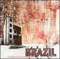 Brazil - A Hostage and the Meaning of Life lyrics