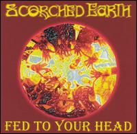 Scorched Earth - Fed To Your Head lyrics