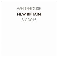 Whitehouse - New Britain lyrics