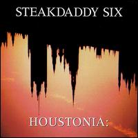 Steakdaddy Six - Houstonia lyrics