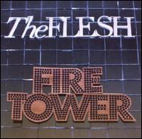 The Flesh - Firetower lyrics