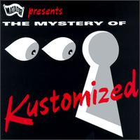 Kustomized - Mystery Of... lyrics