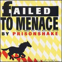 Prisonshake - Failed to Menace lyrics