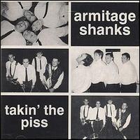 Armitage Shanks - Takin the Piss lyrics