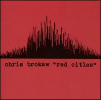 Chris Brokaw - Red Cities lyrics