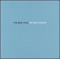 The New Year - The End Is Near lyrics