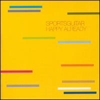Sportsguitar - Happy Already lyrics