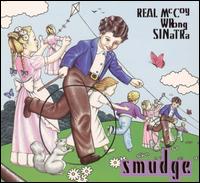 Smudge - Real McCoy Wrong Sinatra lyrics