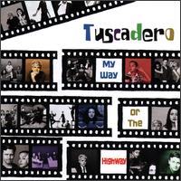 Tuscadero - My Way or the Highway lyrics