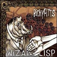RickyFitts - Wizard Lisp lyrics