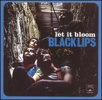 Black Lips - Let It Bloom lyrics