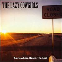 Lazy Cowgirls - Somewhere Down the Line lyrics