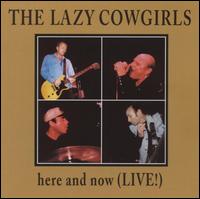 Lazy Cowgirls - Here and Now: (Live!) lyrics
