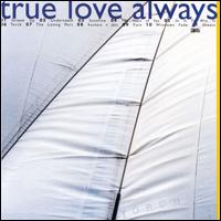 True Love Always - Torch lyrics