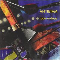 Antietam - Rope-A-Dope lyrics