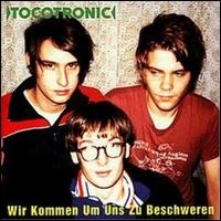 Tocotronic - Wir Kommen Um Uns Zu Beschweren lyrics
