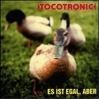 Tocotronic - Est Ist Egal, Aber lyrics
