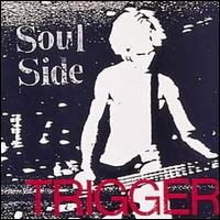 Soul Side - Trigger lyrics