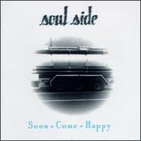 Soul Side - Soon Come Happy lyrics