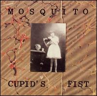 Mosquito - Cupid's Fist lyrics