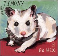 Mary Timony - Ex Hex lyrics