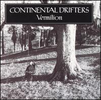 Continental Drifters - Vermilion lyrics