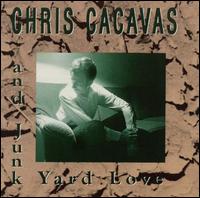 Chris Cacavas - Chris Cacavas & Junk Yard Love lyrics