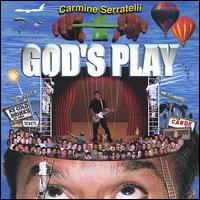 Carmine Serratelli - God's Play lyrics