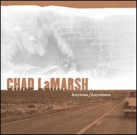 Chad Lamarsh - Anytime/Anywhere lyrics