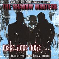 The Shadow Masters - Make Some Noise lyrics