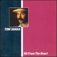 Tom Shaka - Hit from the Heart lyrics