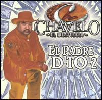 Chavelo el Aventurero - El Padre D-To-2 lyrics