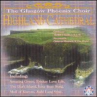 The Glasgow Phoenix Choir - Highland Cathedral lyrics