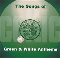 Celtic FC - Celtic FC: The Song of the Celtic - Green and White lyrics