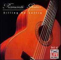 Michael Chapdelaine - Romantic Guitar: Killing Me Softly lyrics
