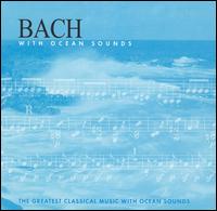St. Cecelia Symphony Orchestra - Bach With Ocean Sounds lyrics