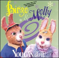 Bingo & Molly - You Can Do It If You Try lyrics