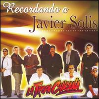 La Tropa Chicana - Recordando a Javier Solis lyrics