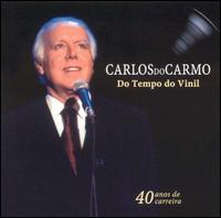 Carlos Do Carmo - Do Tempo Do Vinil lyrics