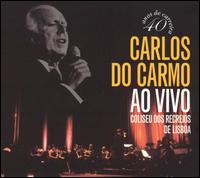 Carlos Do Carmo - Ao Vivo: Coliseu Do Recreios de Lisboa [live] lyrics
