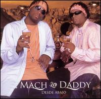 Mach y Daddy - Desde Abajo lyrics
