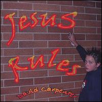 David Michael Carpenter - Jesus Rules lyrics